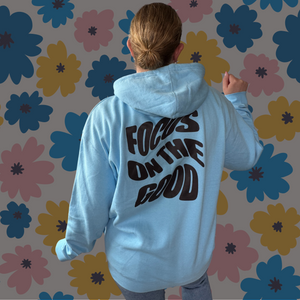 Focus on the Good Hoodie – Comfortably Inspiring Focus on the Good Hoodie – Comfortably Inspiring