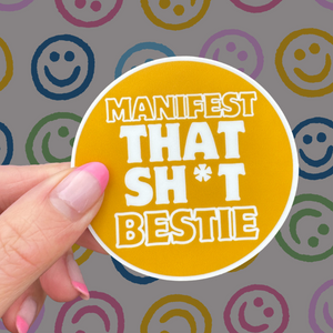 Manifest That Sh*t Bestie Sticker – Bold & Motivational Vinyl Decal Manifest That Sh*t Bestie Sticker – Bold & Motivational Vinyl Decal